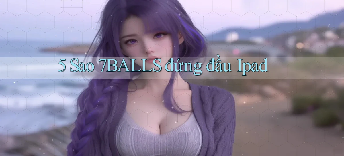 5 sao 7balls đứng đầu ipad