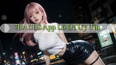 7balls app lô de uy tin