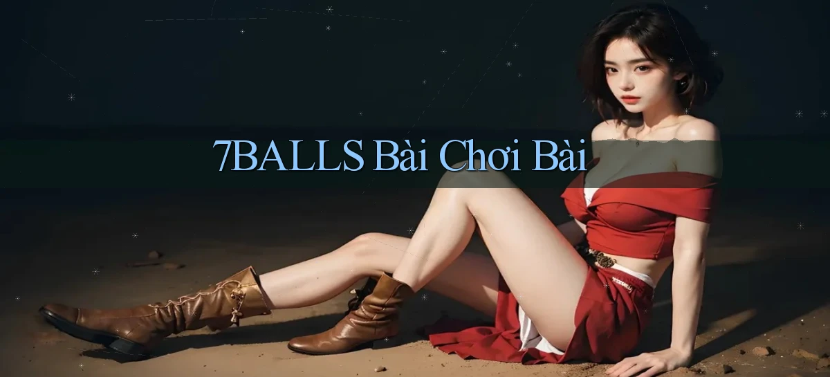 7balls bài chơi bài
