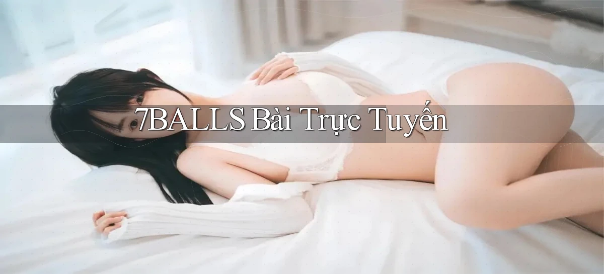 7balls bài trực tuyến