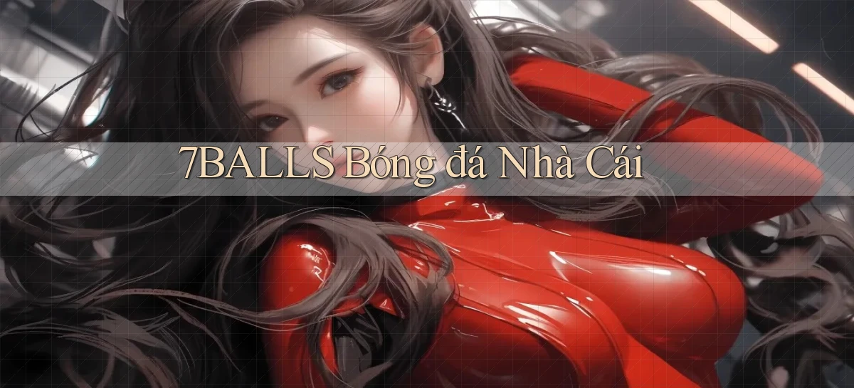 7balls bóng đá nhà cái