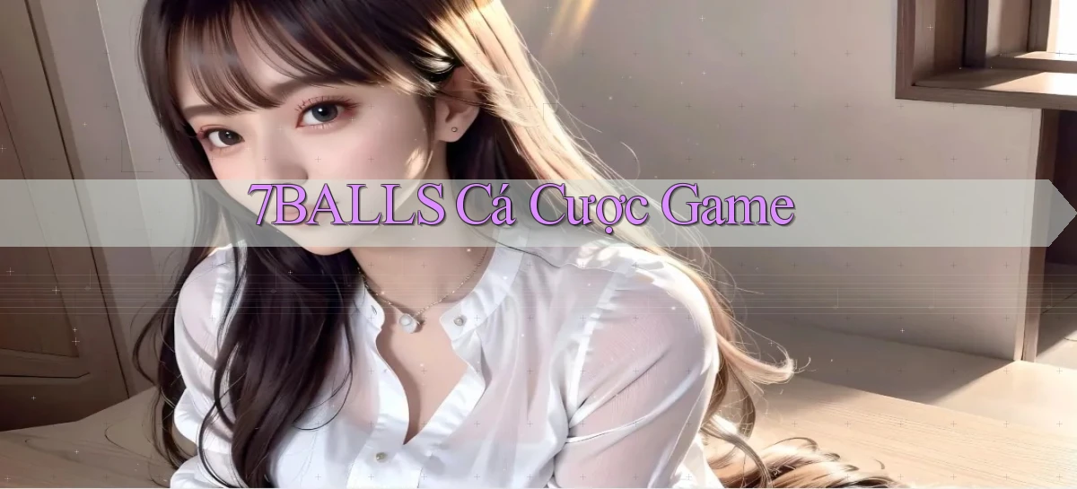 7balls cá cược game