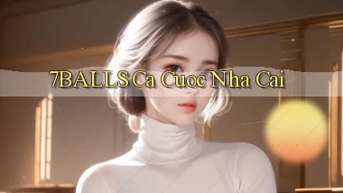 7balls ca cuoc nha cai