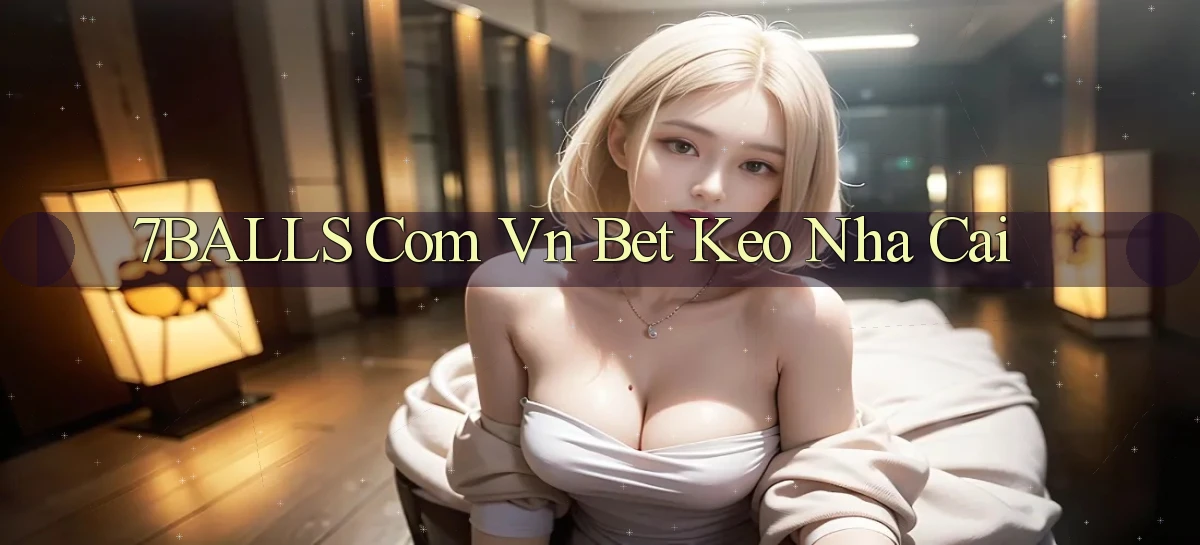 7balls com vn bet keo nha cai