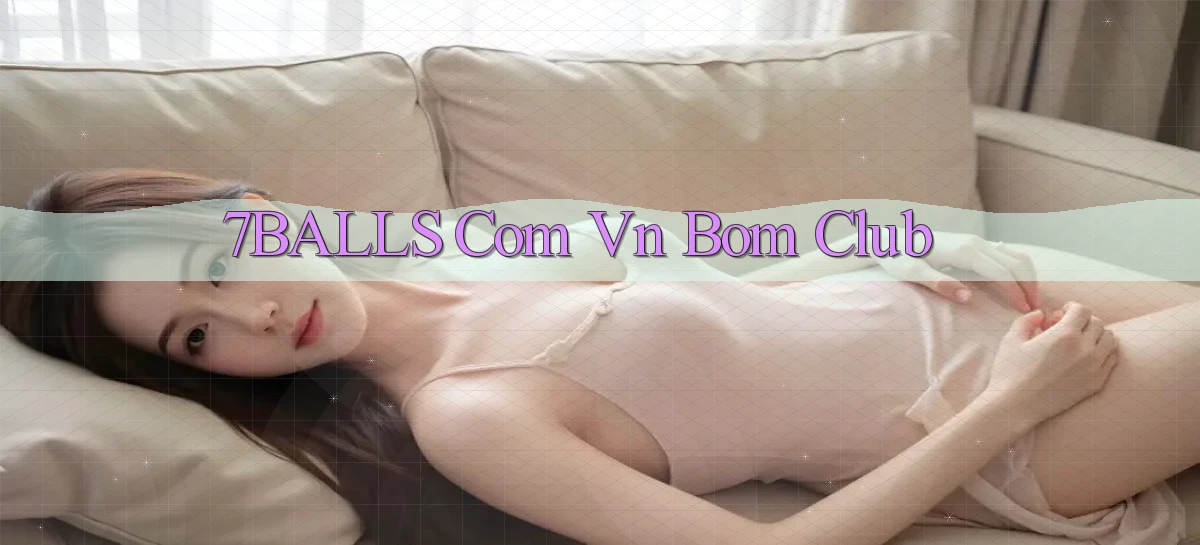 7balls com vn bom club