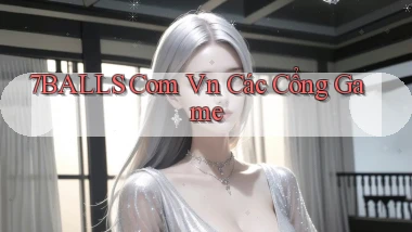 7balls com vn các cổng game