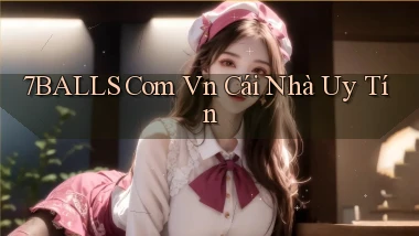7balls com vn cái nhà uy tín