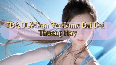 7balls com vn game bai doi thuong hay