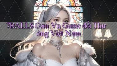 7balls com vn game đổi thưởng việt nam