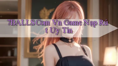 7balls com vn game nạp rút uy tín
