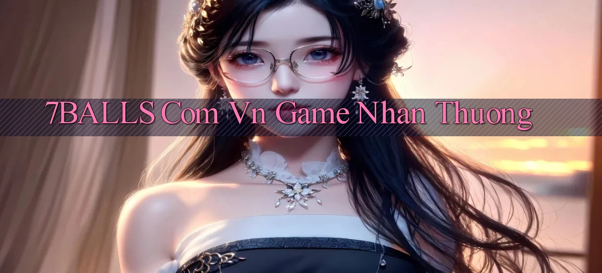 7balls com vn game nhan thuong