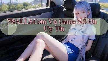 7balls com vn game nổ hủ uy tín