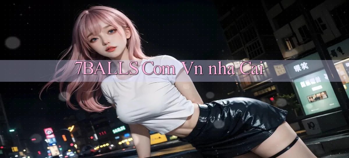 7balls com vn ﻿nha cai