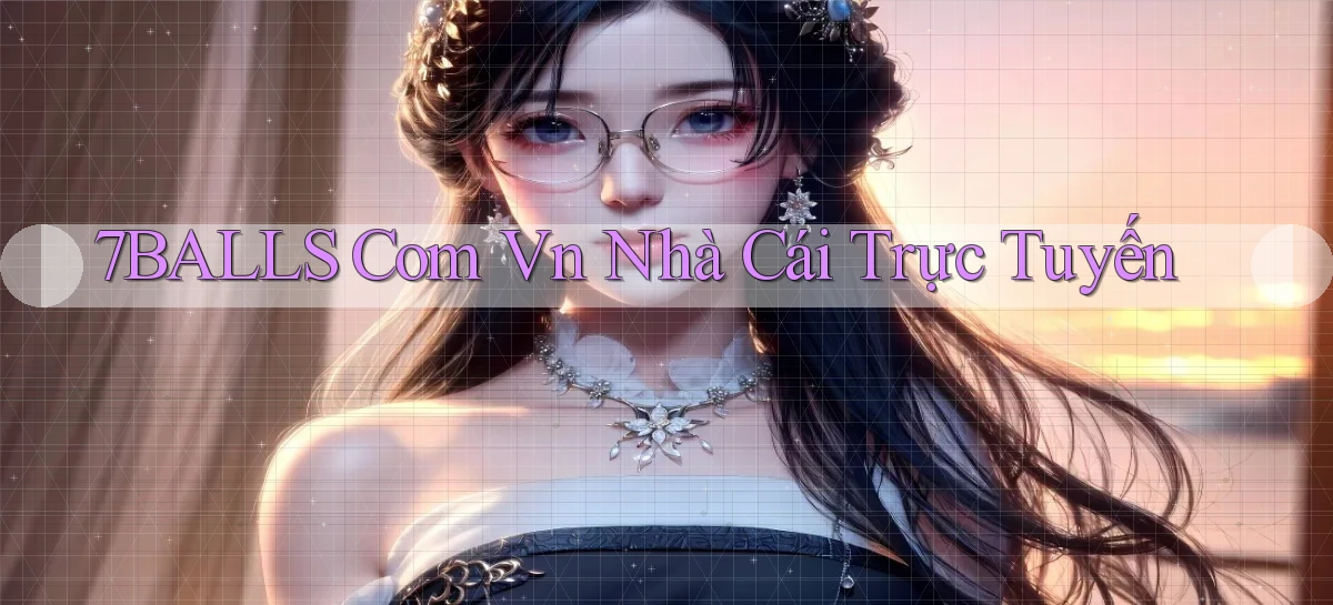 7balls com vn nhà cái trực tuyến