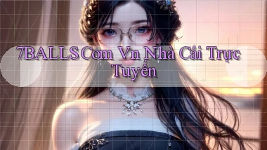 7balls com vn nhà cái trực tuyến
