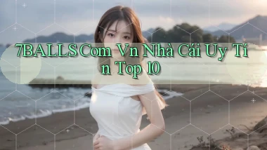 7balls com vn nhà cái uy tín top 10