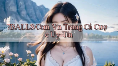 7balls com vn trang cá cược uy tín