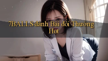 7balls đánh bài đổi thưởng hot