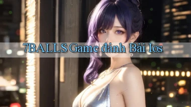 7balls game đánh bài ios