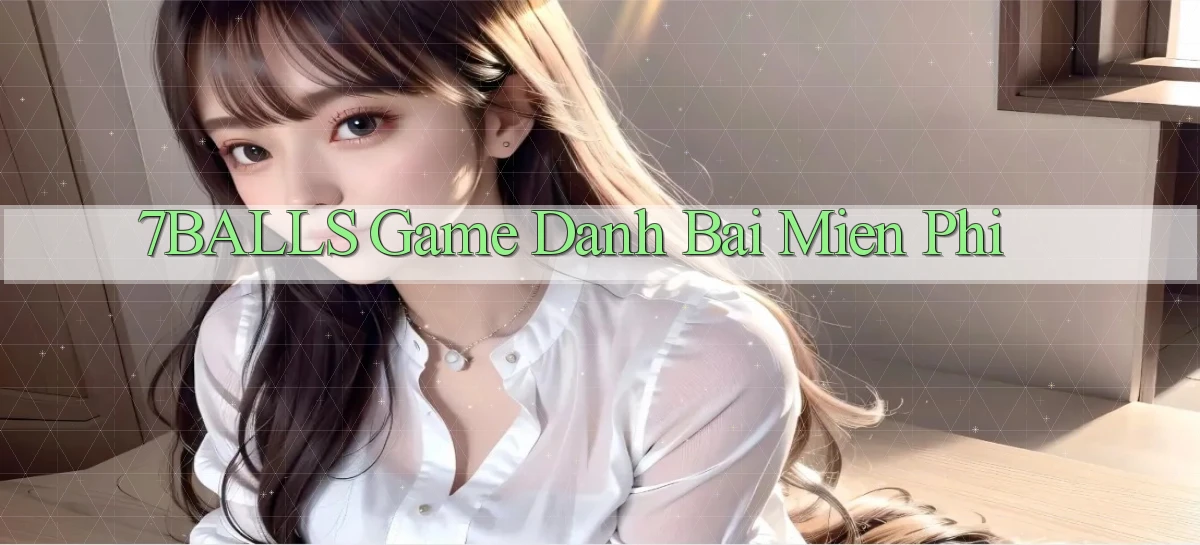 7balls game danh bai mien phi
