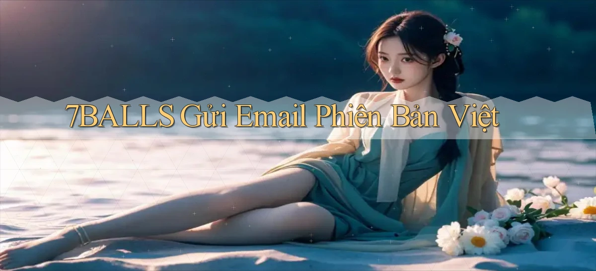 7balls gửi email phiên bản việt