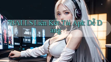 7balls  liên kết tải apk dễ dàng