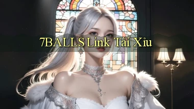 7balls link tài xỉu