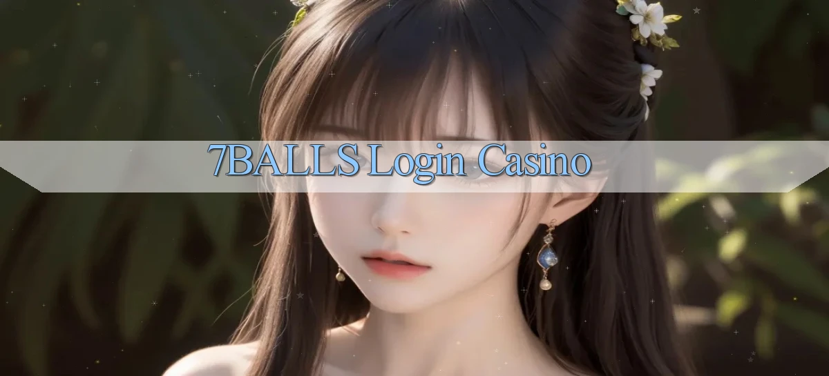 7balls login casino