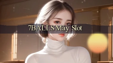 7balls máy slot