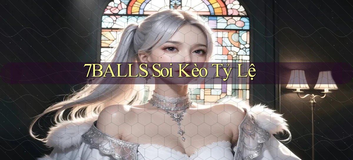 7balls soi kèo tỷ lệ