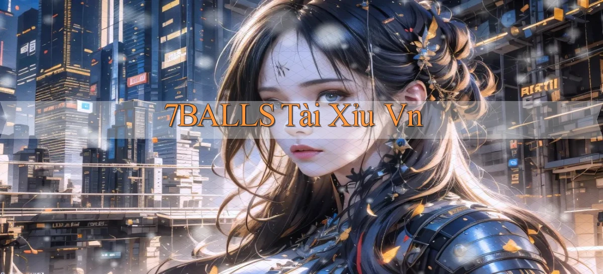 7balls tài xỉu vn