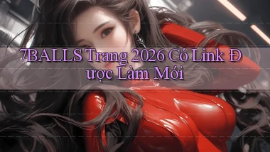 7balls   Trang 2026 Có Link Được Làm Mới