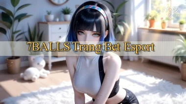 7balls trang bet esport