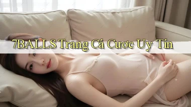 7balls trang cá cươc uy tín