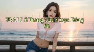 7balls  trang chủ cược bóng đá