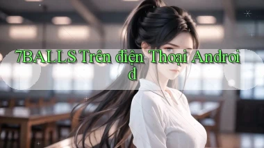 7balls trên điện thoại android