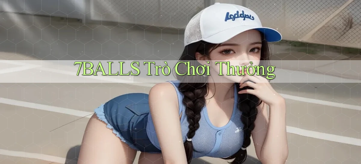 7balls trò chơi thưởng