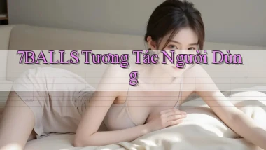 7balls  tương tác người dùng