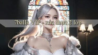 7balls VIP   xác thực 2 lớp