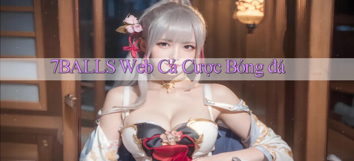 7balls web cá cược bóng đá