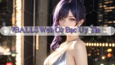 7balls web cờ bạc uy tín