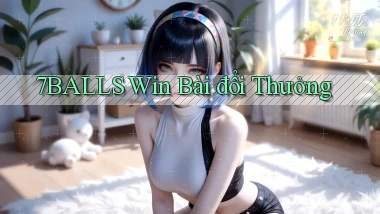 7balls win bài đổi thưởng