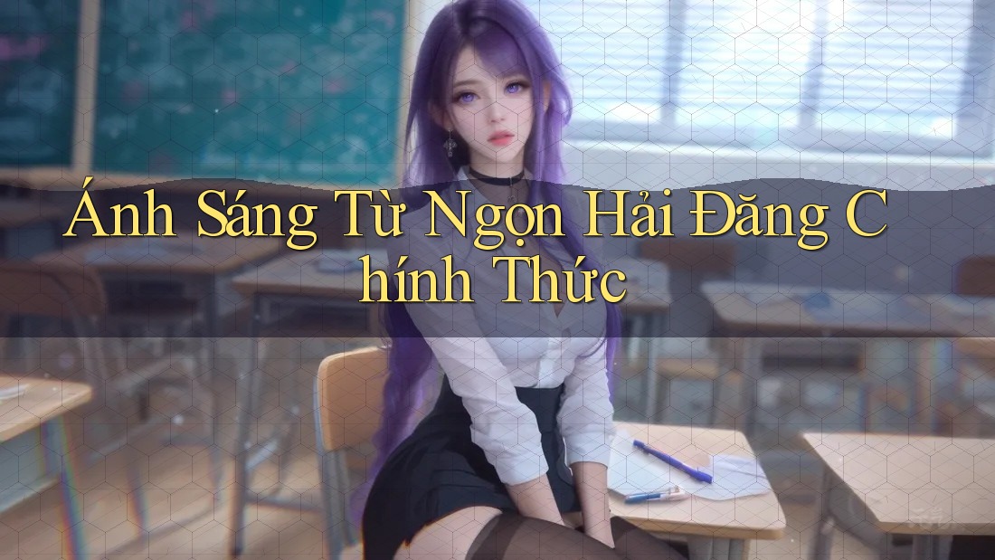 Ánh Sáng Từ Ngọn Hải Đăng Chính Thức