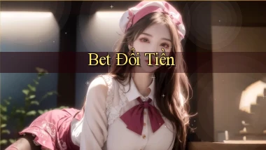 bet Đổi tiền