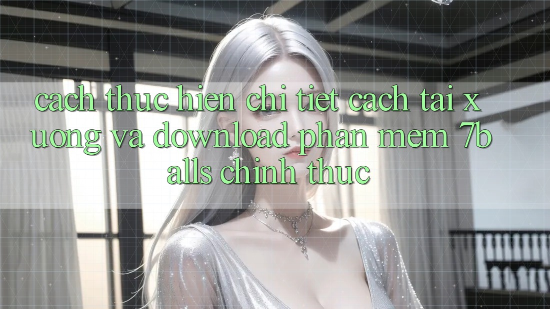 Cách thực hiện Chi Tiết Cách Tải xuống Và Download Phần mềm 7balls Chính Thức