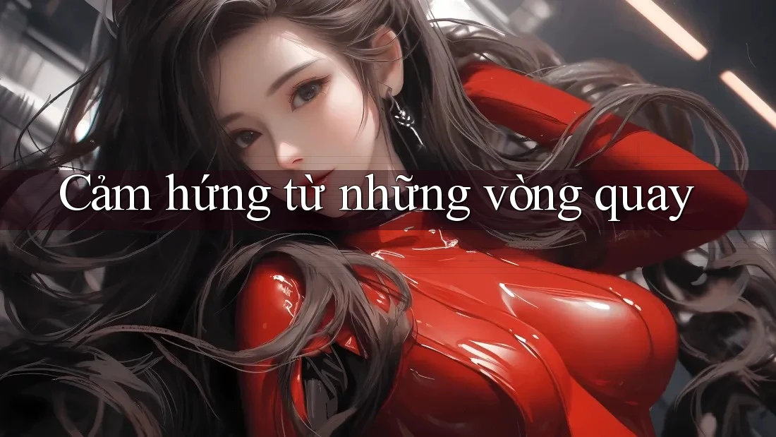 Cảm hứng từ những vòng quay