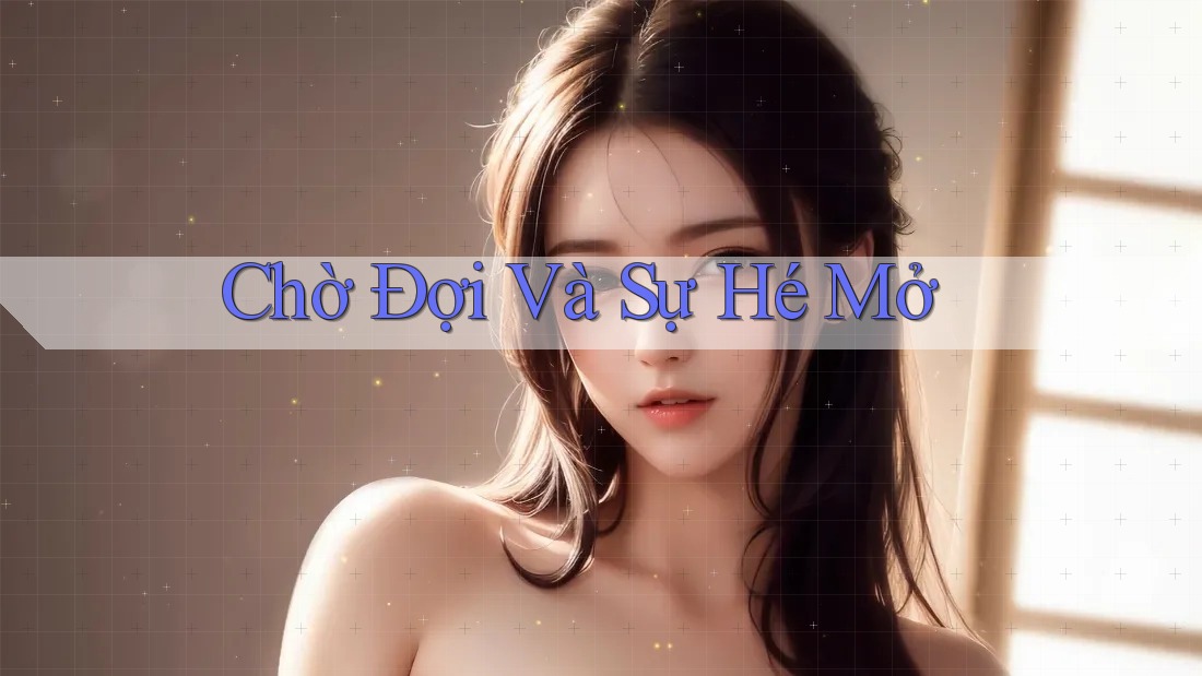 Chờ Đợi Và Sự Hé Mở