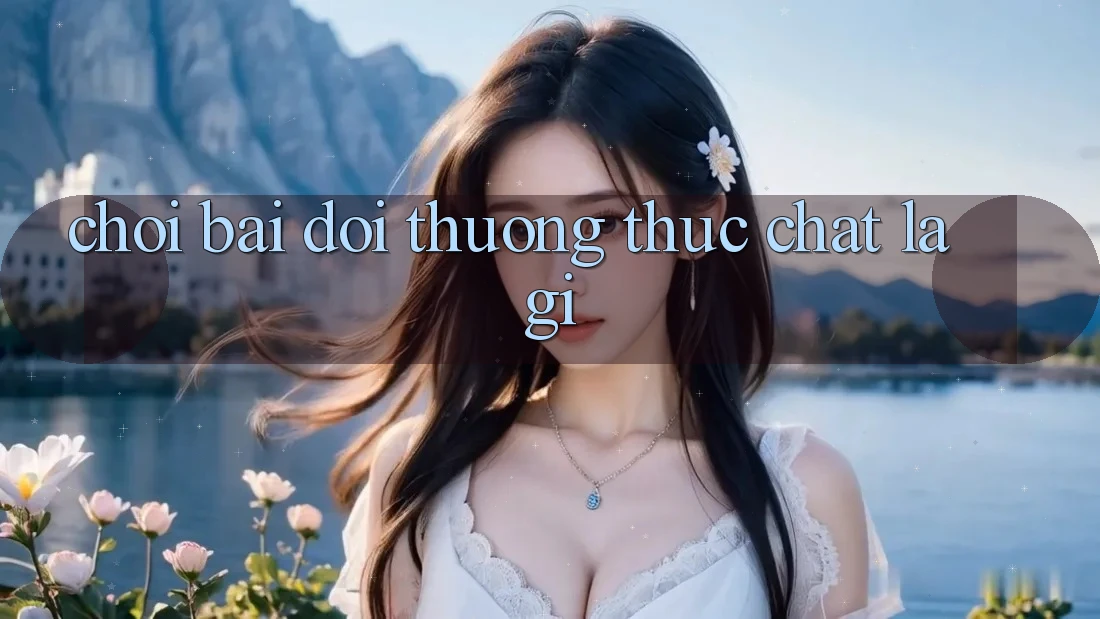 “Chơi bài đổi thưởng” thực chất là gì? “Chơi bài đổi thưởng” thực chất là gì?
