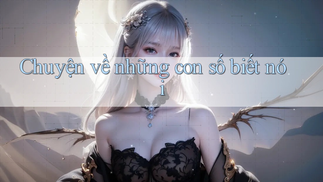 Chuyện về những con số biết nói