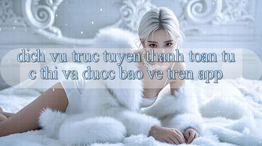 Dịch vụ trực tuyến Thanh toán Tức thì Và Được bảo vệ Trên App Dịch vụ trực tuyến Thanh toán Tức thì Và Được bảo vệ Trên App